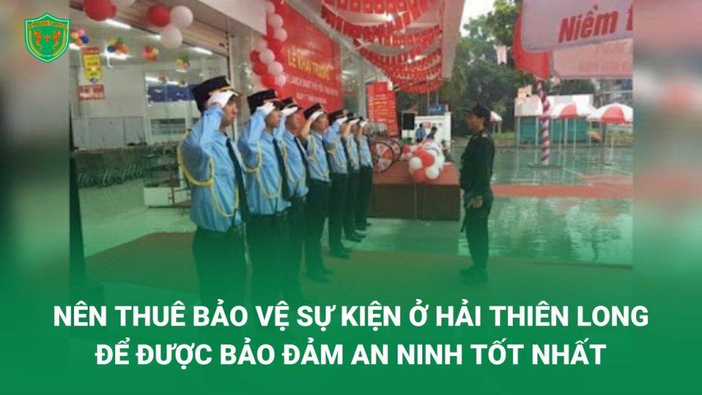 bảo vệ sự kiện chuyên nghiệp tại hải thiên long