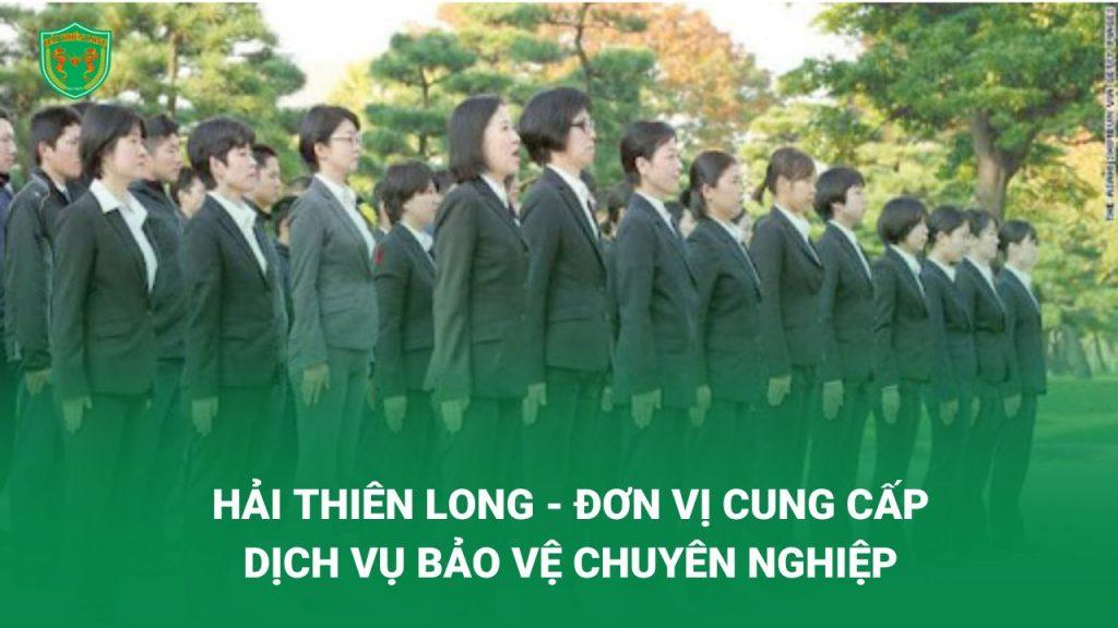 hải thiên long cung cấp các dịch vụ bảo vệ chuên nghiệp
